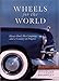 Wheels for the World: Henry Ford, His Company, and a Century of Progress