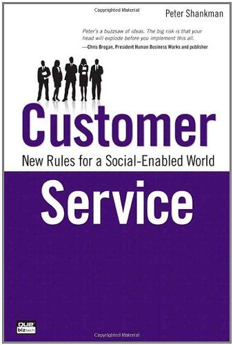Customer Service: New Rules for a Social Media World (Que Biz-Tech)