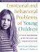 Emotional and Behavioral Problems of Young Children: Effective Interactions in the Preschool and Kindergarten Years (Guilford Practical Intervention in the Schools Series)