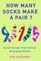 How Many Socks Make a Pair?: Surprisingly Interesting Everyday Maths