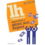 1 heure pour apprendre � g�rer son argentpar Thierry Capron