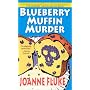 Blueberry Muffin Murder (Hannah Swenson mysteries) by Joanne Fluke
