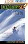 Backcountry Ski! Oregon: Classic Descents for Skiers & Snowboarders, Including Southwest Washington
