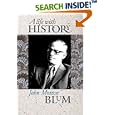 A Life With History by John Morton Blum
