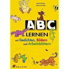 ABC lernen: Mit Gedichten, Bildern und Arbeitsbl�ttern. F�r die Klassen 1/2
