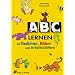ABC lernen: Mit Gedichten, Bildern und Arbeitsbl�ttern. F�r die Klassen 1/2