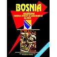 Bosnia And Herzegovina Foreign Policy And Government Guide by Ibp Usa