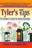 Tyler’s Tips: The Shopper’s Guide for Herbal Remedies Reviews