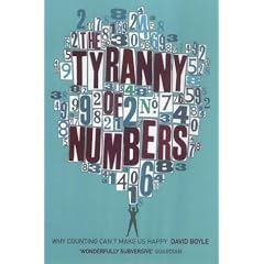 The Tyranny of Numbers: Why Counting Can't Make Us Happy