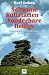 Seltsame Kultst&auml;tten. Sonderbare Heilige. Kulturhistorische Wanderungen in &Ouml;sterreich
