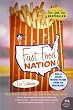 Fast Food Nation: The Dark Side of the All-American Meal