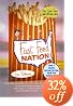 Fast Food Nation: The Dark Side of the All-American Meal