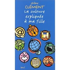 La culture expliqu�e � ma fille
