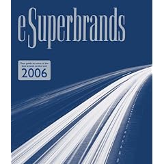 eSuperbrands: An Insight into Some of Britain's Strongest eBrands 2006