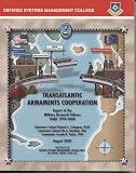 Transatlantic Armaments Cooperation  (August 2000): Report of the Military Research Fellows, DSMC 1999-2000