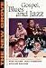 Book The New Grove Gospel, Blues and Jazz: With Spirituals and Ragtime (The New Grove Series)