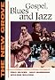The New Grove Gospel, Blues and Jazz: With Spirituals and Ragtime (The New Grove Series)