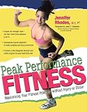 Peak Performance Fitness: Maximizing Your Fitness Potential Without Injury or Strain