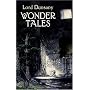 Wonder Tales: The Book of Wonder and Tales of Wonder