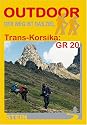 Trans-Korsika: GR 20: Der Weg ist das Ziel. Der Weg ist das Ziel