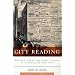 City Reading: Written Words and Public Spaces in Antebellum New York (Popular Cultures, Everyday Lives)