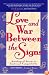 Love and War Between the Signs: Astrological Secrets to Emotional Compatibility