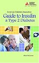 The American Diabetes Association Guide to Insulin & Type 2 Diabetes