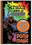 Pony Magic Scratch and Doodle Art Activity Book (Scratch N' Doodle)