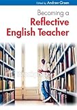 Becoming a reflective English teacher