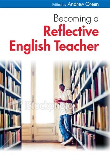 Becoming A Reflective English Teacher