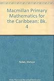 Macmillan primary mathematics for the Caribbean. Pupils' book. 4