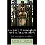 Our Lady of Guadalupe and Saint Juan Diego: The Historical Evidence (Celebrating Faith)