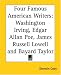 Search : Four Famous American Writers: Washington Irving, Edgar Allan Poe, James Russell Lowell And Bayard Taylor