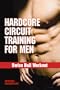 Swiss Ball Workout: Hardcore Circuit Training for Men