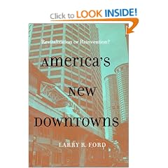America's New Downtowns: Revitalization or Reinvention? (Creating the North American Landscape)