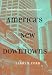 America's New Downtowns: Revitalization or Reinvention