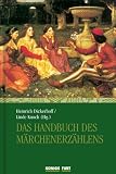 Handbuch des M&auml;rchenerz&auml;hlens - Heinrich Dickerhoff, Linde Knoch