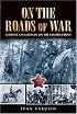 ON THE ROADS OF WAR: A Soviet Cavalryman on the Eastern Front