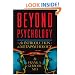 Beyond Psychology: An Introduction to Metapsychology, 3rd Edition