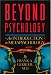 Beyond Psychology: An Introduction to Metapsychology, 3rd Edition Beyond Psychology: An Introduction to Metapsychology, 3rd Edition