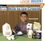 Milk to Ice Cream (Welcome Books: How Things Are Made)