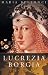 Lucrezia Borgia (Phoenix Press)