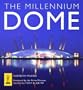 The Millennium Dome: The Official Book of the Dome