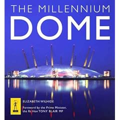 The Millennium Dome: The Official Book of the Dome