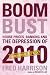 Boom Bust: House Prices, Banking and the Depression of 2010