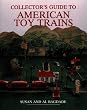 Collector's Guide to American Toy Trains (Wallace-Homestead Collector's Guide Series)
