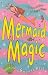 Mermaid Magic (Mermaids)