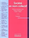 Soci&eacute;t&eacute; en nom collectif (SNC) : Soci&eacute;t&eacute; en participation - Cr&eacute;ation - Gestion
