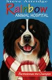 Bartholomew the Champion (Rainbow Animal Hospital)