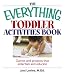 Book The Everything Toddler Activities Book: Games And Projects That Entertain And Educate (Everything Kids Series)